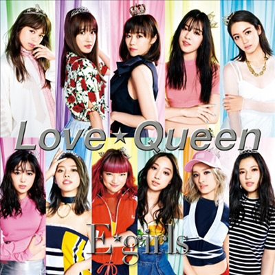 E-Girls (이걸스) - Love ☆ Queen (CD)