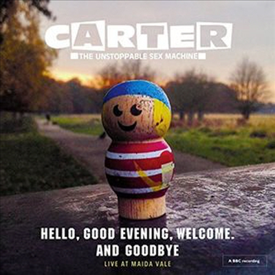 Carter The Unstoppable Sex Machine - Hello, Good Evening, Welcome. And Goodbye: Live At Maida Vale (CD)