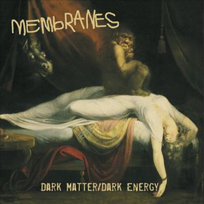 Membranes - Dark Matter/Dark Energy (CD)