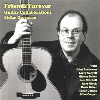 Stefan Grossman - Friends Forever Guitar Collaborations (CD)