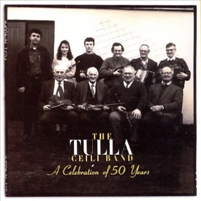 Tulla Ceili Band - Celebration Of 50 Years (CD)