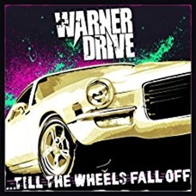 Warner Drive - Till The Wheels Fall Off (CD)