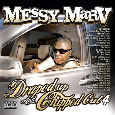 Messy Marv - Draped Up &amp; Chipped Out 4 (CD)