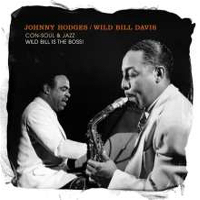 Johnny Hodges & Wild Bill Davis - Con-Soul & Jazz/Wild Bill Is The Boss! (Remastered)(2CD)