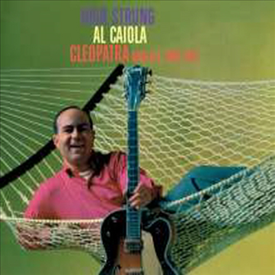 Al Caiola - High Strung/Cleopatra (Remastered)(Digipack)(2 On 1CD)(CD)