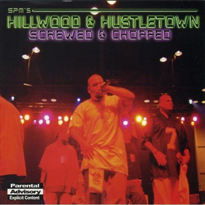 South Park Mexican - Hillwood &amp; Hustletown (Chopped &amp; Screwed)(CD)