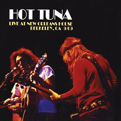 Hot Tuna - Live At New Orleans House,Berkeley 1969 (CD)