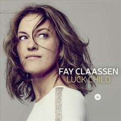 Fay Claassen - Luck Child (Digipack)(CD)