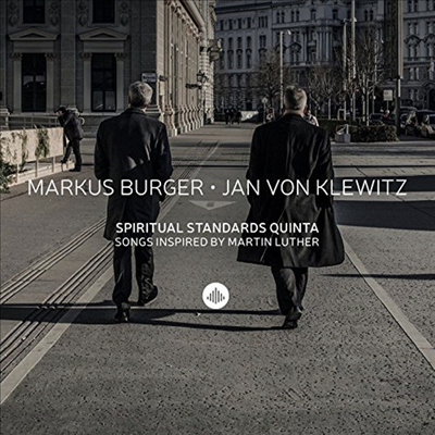 Markus Burger &amp; Jan von Klewitz - Spiritual Standards Quinta - Songs Inspired By Martin Luther (CD)