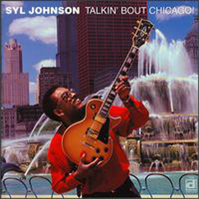 Syl Johnson - Talkin About Chicago (CD)