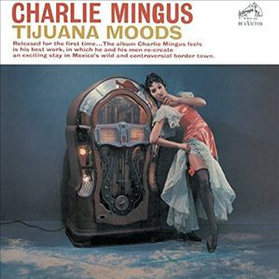 Charles Mingus - Tijuana Moods (Remastered)(Bonus Track)(CD)