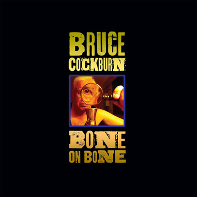 Bruce Cockburn - Bone On Bone (Digipack)(CD)