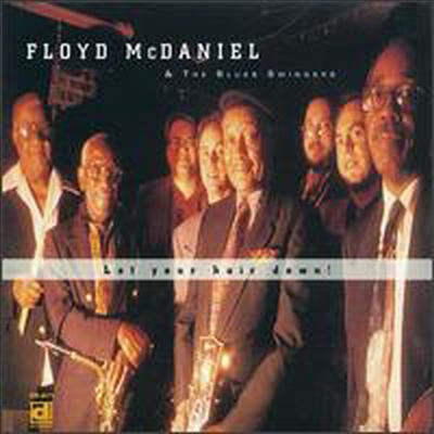 Floyd Mcdaniel And The Blues Swingers - Let Your Hair Down (CD)