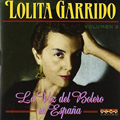 Lolita Garrido - La Voz Del Bolero En Espana Vol.3 (Remastered)(CD)