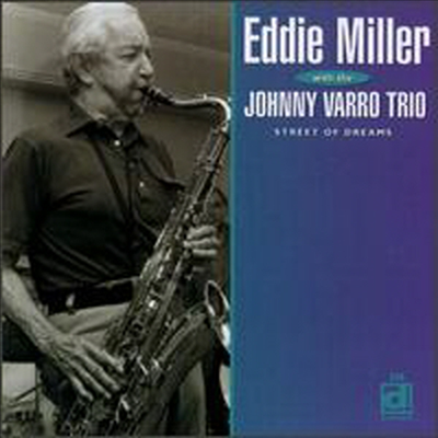 Eddie Miller & Johnny Varro Trio - Street Of Dreams (CD)