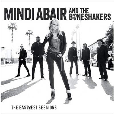 Mindi Abair &amp; The Boneshakers - Eastwest Sessions (Digipack)(CD)