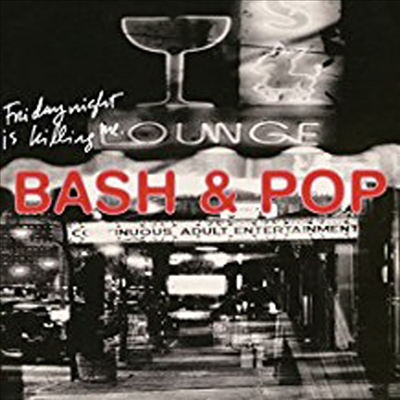Bash & Pop - Friday Night Is Killing Me (2CD)
