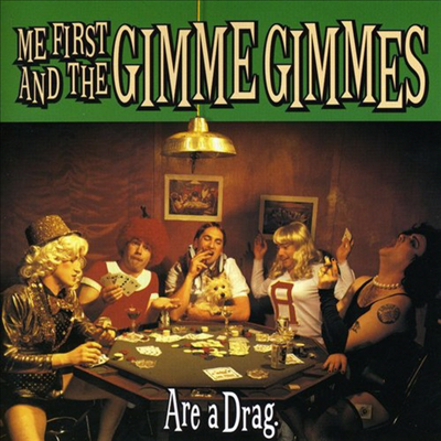 Me First & Gimme Gimmes - Are A Drag (CD)