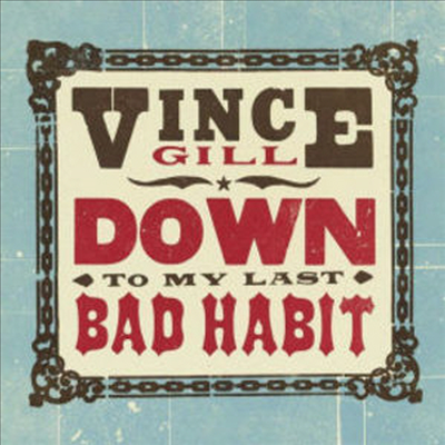 Vince Gill - Down To My Last Bad Habit (LP)