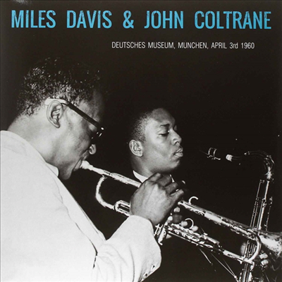 Miles Davis &amp; John Coltrane - Deutsches Museum, Munchen - April 3rd 1960 (HQ-140g 오디오파일 Clear LP)