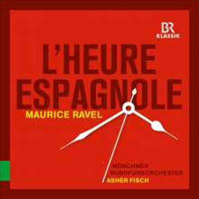 라벨: 스페인의 시간 (Ravel: L&#39;heure Espagnole)(CD) - Asher Fisch