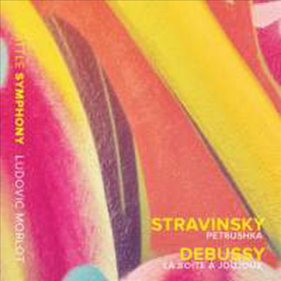 스트라빈스키: 페트루슈카 &amp; 드뷔시: 장난감 상자 (Stravinsky: Petrushka &amp; Debussy: La boite a joujoux, L. 128)(CD) - Ludovic Morlot