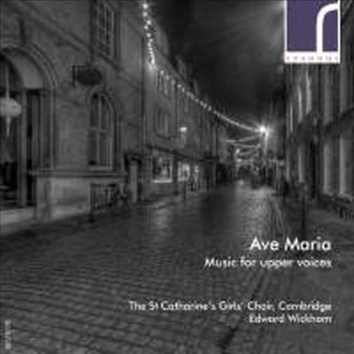 소녀 합창단이 부르는 아베 마리아 (Ave Maria - Music for Upper Voices)(CD) - Edward Wickham