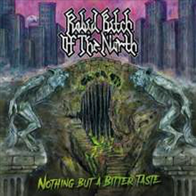 Rabid Bitch Of The North - Nothing But A Bitter Taste (Digipack)(CD)