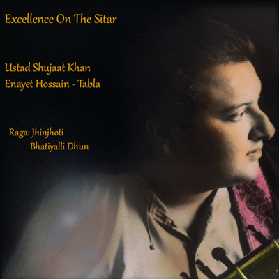 Ustad Shuja Khan - Excellence On The Sitar (CD-R)