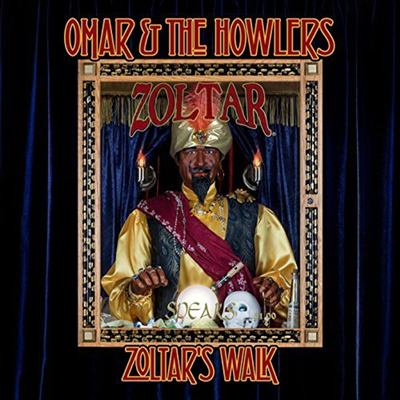 Omar &amp; Howlers - Zoltar&#39;s Walk (CD)