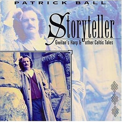 Patrick Ball - Storyteller - Gwilan&#39;s Harp &amp; Other Celtic Tales (CD)