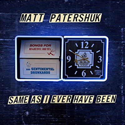 Matt Patershuk - Same As I Ever Have Been (CD)
