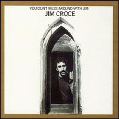 Jim Croce - You Don&#39;t Mess Around With Jim (CD)