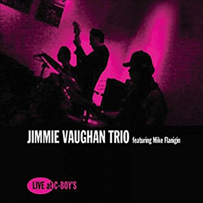 Jimmie Vaughan Trio - Live At C-Boy&#39;s (CD)