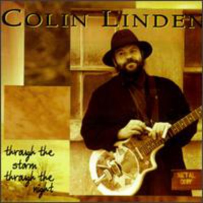 Colin Linden - Through The Storm Through The Night