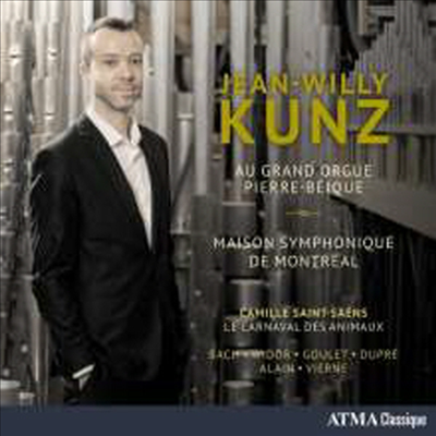 오르간으로 연주하는 동물의 사육제 (Au grand orgue Pierre-beique)(CD) - Jean-Willy Kunz