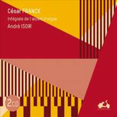 프랑크: 오르간 작품 전곡 (Franck: Complete Organ Works) (2CD) - Andre Isoir