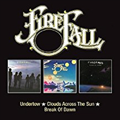 Firefall - Undertow / Clouds Across The Sun / Break Of Dawn (2CD)