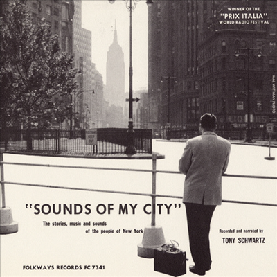 Tony Schwartz - Sounds Of My City: Stories Music Sounds New York (CD)