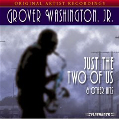 Grover Washington Jr. - Just the Two of Us &amp; Other Hits (CD)