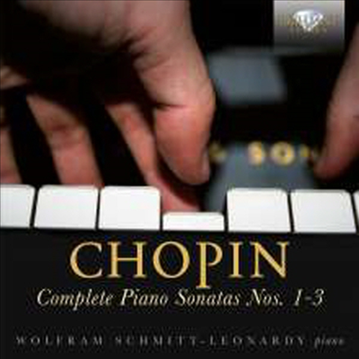 쇼팽: 피아노 소나타 전곡 1 - 3번 (Chopin: Complete Piano Sonatas Nos.1 - 3)(CD) - Wolfram Schmitt-Leonardy