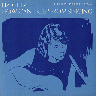Liz Getz - How Can I Keep From Singing (CD)