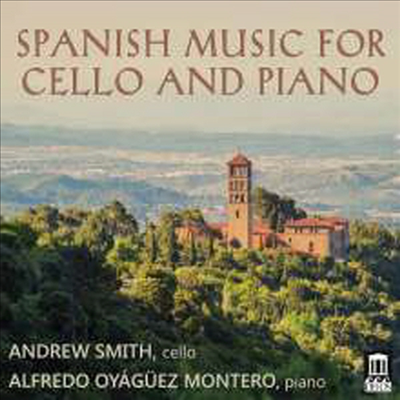 첼로와 피아노를 위한 스페인 작품집 (Spanish Music for Cello and Piano)(CD) - Andrew Smith