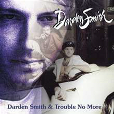 Darden Smith - Darden Smith/Trouble No More (2 On 1CD)(CD)