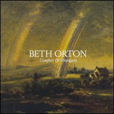 Beth Orton - Comfort Of Strangers [EU반]