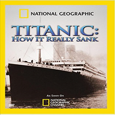 National Geographic: Titanic How It Really Sank (타이타닉 하우 잇 릴리 생크) (지역코드1)(한글무자막)(DVD-R)