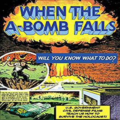 When The A-Bomb Falls (왠 더 밤 폴스)(지역코드1)(한글무자막)(DVD)