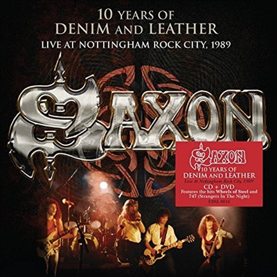 Saxon - 10 Years Of Denim & Leather - Live At Nottingham Rock City 1989 (Deluxe Edition)(CD+DVD)