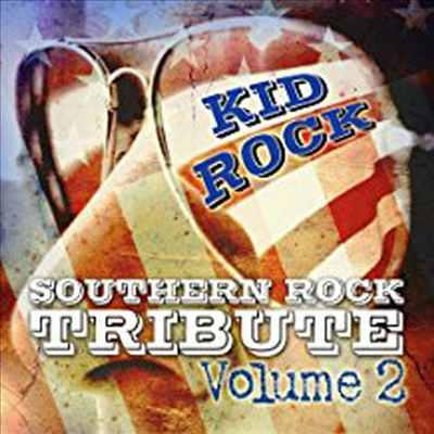 Tribute To Kid Rock - Kid Rock Southern Rock Tribute Vol. 2 (CD-R)