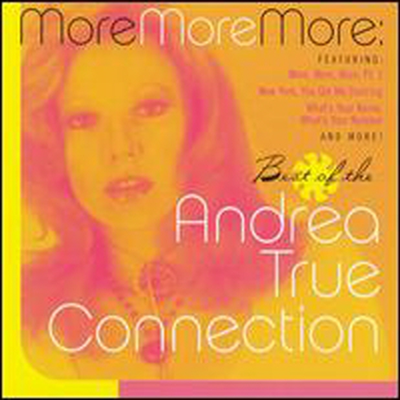 Andrea True Connection - More, More, More: Best of the Andrea True Connection